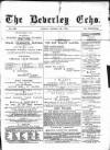 Beverley Echo Tuesday 07 February 1888 Page 1