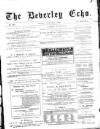 Beverley Echo Tuesday 23 April 1889 Page 1