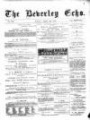 Beverley Echo Tuesday 06 August 1889 Page 1