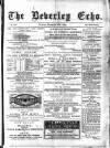 Beverley Echo Tuesday 18 December 1894 Page 1