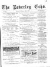 Beverley Echo Tuesday 12 February 1895 Page 1