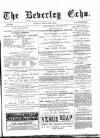 Beverley Echo Tuesday 16 April 1895 Page 1