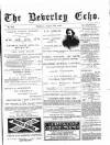 Beverley Echo Tuesday 06 August 1895 Page 1