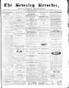 Beverley and East Riding Recorder Saturday 11 April 1857 Page 1