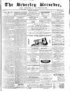 Beverley and East Riding Recorder Saturday 13 June 1857 Page 1
