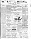 Beverley and East Riding Recorder Saturday 20 June 1857 Page 1