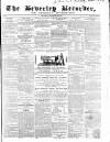 Beverley and East Riding Recorder Saturday 19 September 1857 Page 1