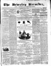 Beverley and East Riding Recorder Saturday 01 May 1858 Page 1