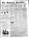 Beverley and East Riding Recorder Saturday 29 May 1858 Page 1