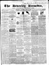 Beverley and East Riding Recorder Saturday 26 June 1858 Page 1
