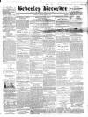 Beverley and East Riding Recorder Saturday 26 March 1859 Page 1