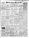 Beverley and East Riding Recorder Saturday 09 April 1859 Page 1