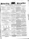 Beverley and East Riding Recorder Saturday 20 July 1861 Page 1