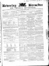 Beverley and East Riding Recorder Saturday 17 August 1861 Page 1