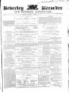 Beverley and East Riding Recorder Saturday 14 December 1861 Page 1