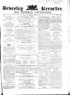 Beverley and East Riding Recorder Saturday 01 March 1862 Page 1