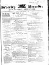 Beverley and East Riding Recorder Saturday 01 November 1862 Page 1
