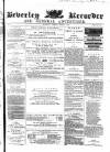 Beverley and East Riding Recorder Saturday 05 March 1864 Page 1