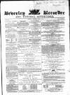 Beverley and East Riding Recorder Saturday 24 June 1865 Page 1