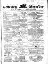 Beverley and East Riding Recorder Saturday 15 July 1865 Page 1
