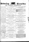 Beverley and East Riding Recorder Saturday 11 May 1867 Page 1