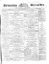 Beverley and East Riding Recorder Tuesday 09 March 1869 Page 1
