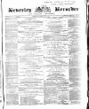 Beverley and East Riding Recorder Saturday 10 July 1869 Page 1