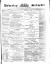 Beverley and East Riding Recorder Saturday 14 August 1869 Page 1