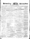 Beverley and East Riding Recorder Saturday 01 January 1870 Page 1