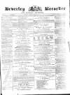 Beverley and East Riding Recorder Saturday 15 January 1870 Page 1