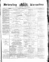 Beverley and East Riding Recorder Saturday 09 April 1870 Page 1