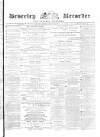Beverley and East Riding Recorder Saturday 10 February 1872 Page 1