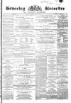 Beverley and East Riding Recorder Saturday 18 May 1872 Page 1