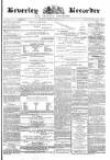 Beverley and East Riding Recorder Saturday 11 January 1873 Page 1