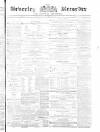 Beverley and East Riding Recorder Saturday 11 October 1873 Page 1