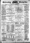 Beverley and East Riding Recorder Saturday 10 June 1876 Page 1