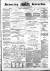 Beverley and East Riding Recorder Saturday 05 August 1876 Page 1
