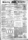 Beverley and East Riding Recorder Saturday 02 September 1876 Page 1