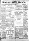 Beverley and East Riding Recorder Saturday 09 September 1876 Page 1