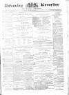 Beverley and East Riding Recorder Saturday 20 January 1877 Page 1