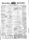 Beverley and East Riding Recorder Saturday 08 September 1877 Page 1