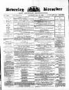 Beverley and East Riding Recorder Saturday 10 July 1880 Page 1