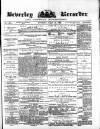 Beverley and East Riding Recorder Saturday 21 August 1880 Page 1