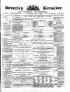 Beverley and East Riding Recorder Saturday 01 April 1882 Page 1