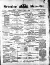 Beverley and East Riding Recorder Saturday 06 January 1883 Page 1