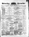 Beverley and East Riding Recorder Saturday 13 January 1883 Page 1