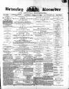 Beverley and East Riding Recorder Saturday 17 February 1883 Page 1
