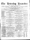 Beverley and East Riding Recorder Saturday 21 February 1885 Page 1
