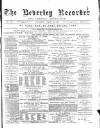 Beverley and East Riding Recorder Saturday 15 August 1885 Page 1