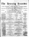 Beverley and East Riding Recorder Saturday 09 January 1886 Page 1